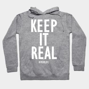 Keep it Real #momlife Hoodie